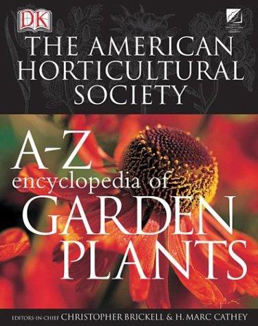 The American Horticultural Society A-Z Encyclopedia of Garden Plants book cover