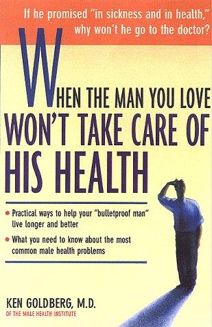 When the Man You Love Won't Take Care of His Health book cover